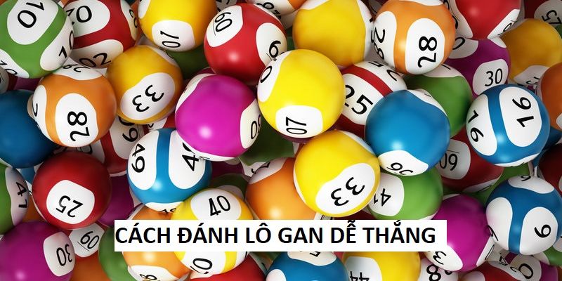 Người chơi cần chiến lược chính xác và có tính toán để đánh lô gan hiệu quả nhất