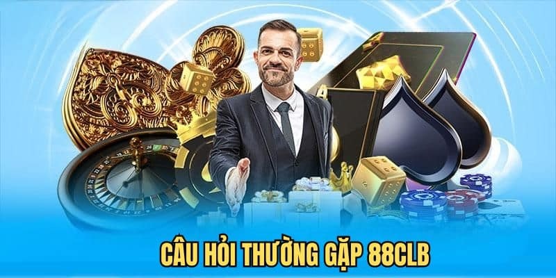 Faqs giải đáp về cách tham gia cá cược tại 88CLB