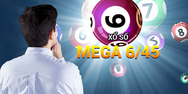 Giải đáp thông tin cơ bản về Mega 6/45