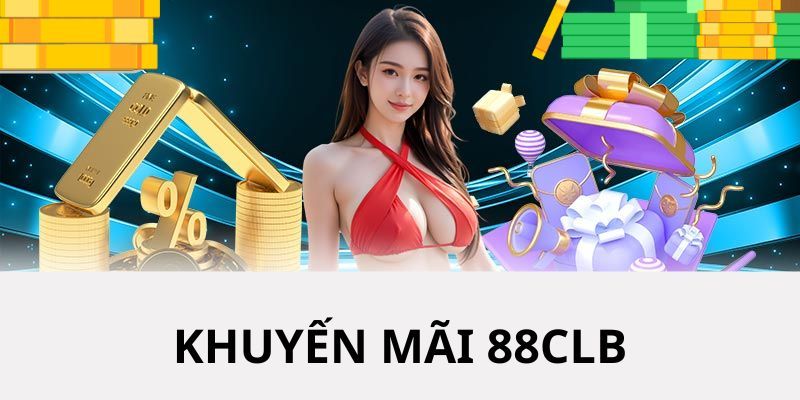 Khuyến mãi đăng ký tài khoản thành viên chính thức tại 88CLB