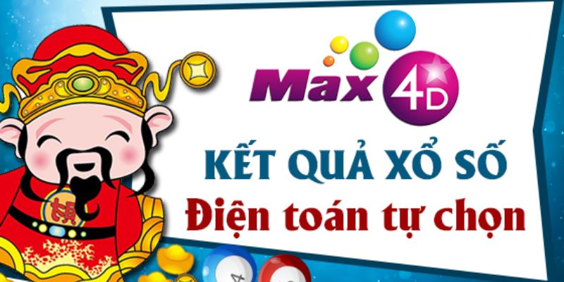 Dễ chơi, dễ trúng với xổ số điện toán Max 4D